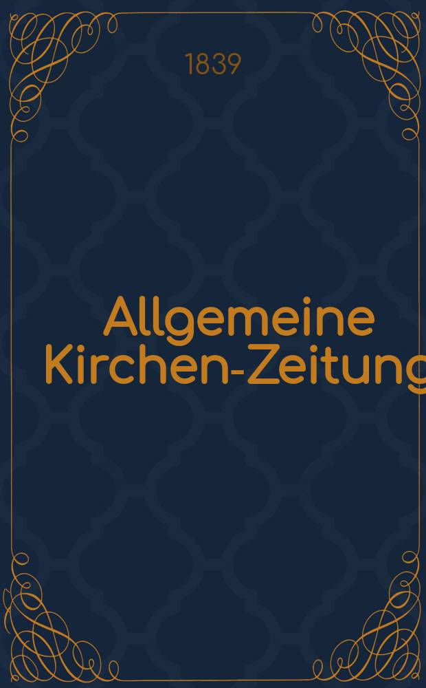 Allgemeine Kirchen-Zeitung : ein Archiv für die neueste Geschichte und Statistik der christlichen Kirche, nebst einer kirchenhistorischen und kirchenrechtlichen Urkundensammlung. Jg. 18 1839, Bd. 1, № 83