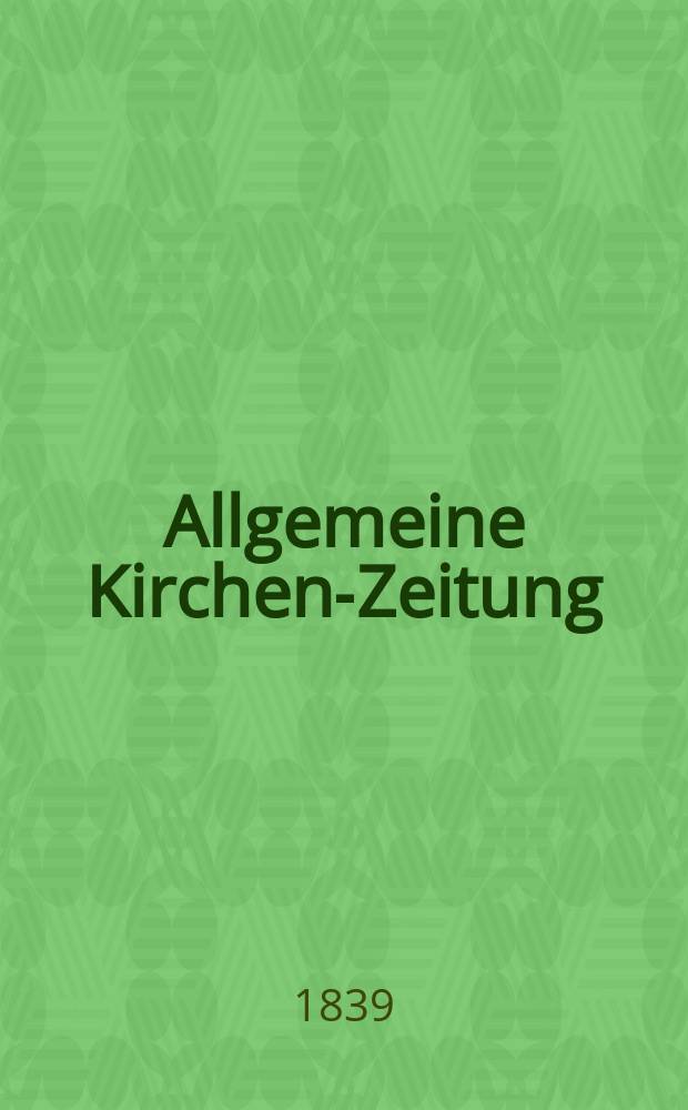 Allgemeine Kirchen-Zeitung : ein Archiv für die neueste Geschichte und Statistik der christlichen Kirche, nebst einer kirchenhistorischen und kirchenrechtlichen Urkundensammlung. Jg. 18 1839, Bd. 2, № 111