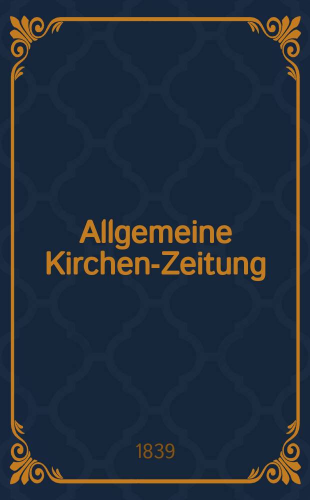 Allgemeine Kirchen-Zeitung : ein Archiv für die neueste Geschichte und Statistik der christlichen Kirche, nebst einer kirchenhistorischen und kirchenrechtlichen Urkundensammlung. Jg. 18 1839, Bd. 2, № 114