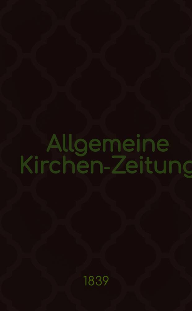 Allgemeine Kirchen-Zeitung : ein Archiv für die neueste Geschichte und Statistik der christlichen Kirche, nebst einer kirchenhistorischen und kirchenrechtlichen Urkundensammlung. Jg. 18 1839, Bd. 2, № 136