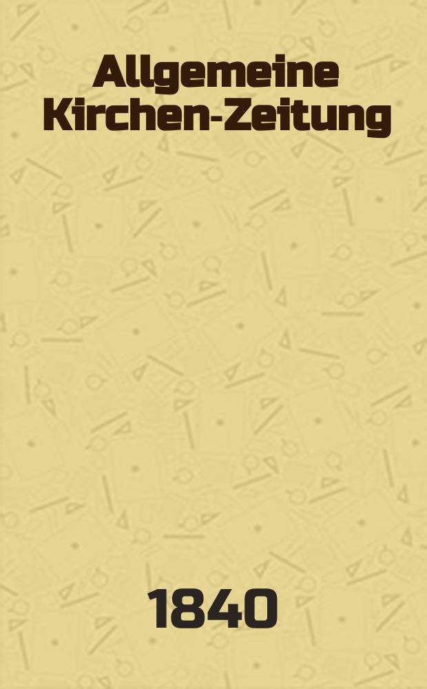 Allgemeine Kirchen-Zeitung : ein Archiv für die neueste Geschichte und Statistik der christlichen Kirche, nebst einer kirchenhistorischen und kirchenrechtlichen Urkundensammlung. Jg. 19 1840, Bd. 1, № 26