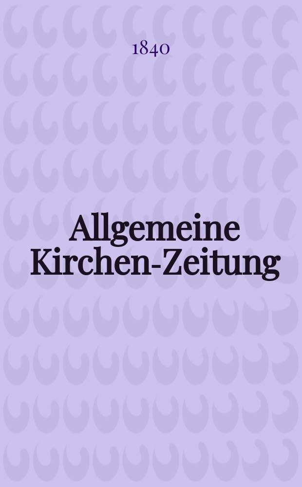 Allgemeine Kirchen-Zeitung : ein Archiv für die neueste Geschichte und Statistik der christlichen Kirche, nebst einer kirchenhistorischen und kirchenrechtlichen Urkundensammlung. Jg. 19 1840, Bd. 1, № 34