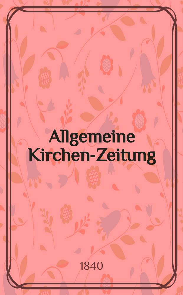 Allgemeine Kirchen-Zeitung : ein Archiv für die neueste Geschichte und Statistik der christlichen Kirche, nebst einer kirchenhistorischen und kirchenrechtlichen Urkundensammlung. Jg. 19 1840, Bd. 1, № 44