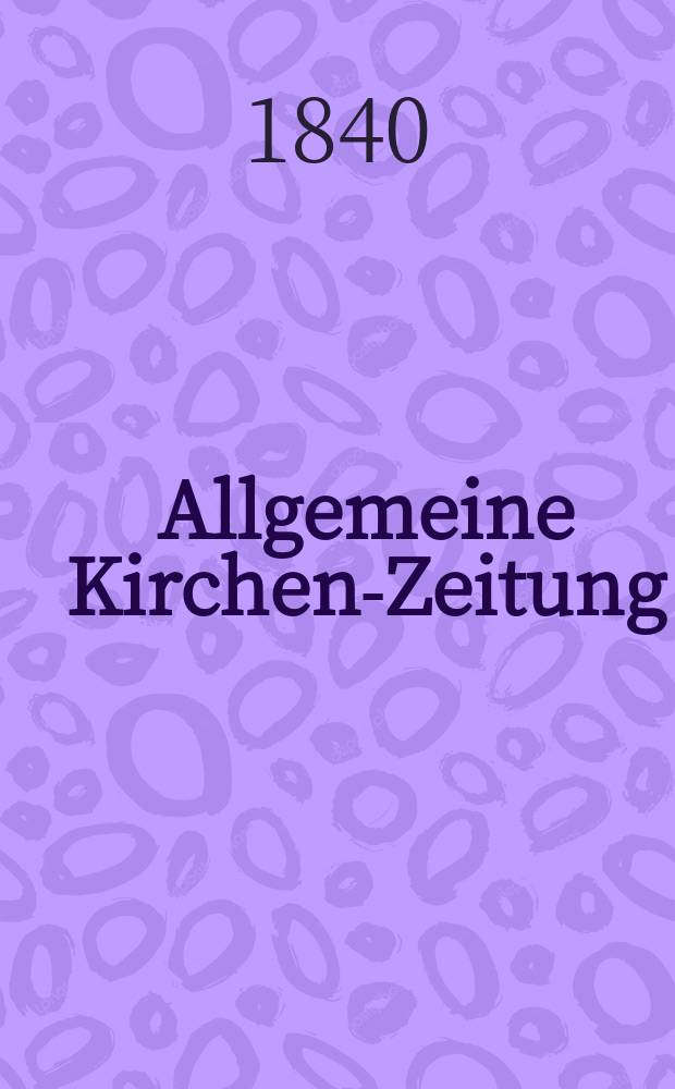 Allgemeine Kirchen-Zeitung : ein Archiv für die neueste Geschichte und Statistik der christlichen Kirche, nebst einer kirchenhistorischen und kirchenrechtlichen Urkundensammlung. Jg. 19 1840, Bd. 1, № 48