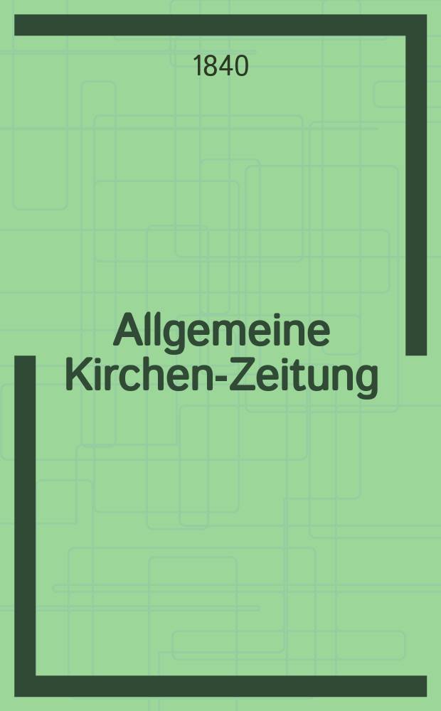 Allgemeine Kirchen-Zeitung : ein Archiv für die neueste Geschichte und Statistik der christlichen Kirche, nebst einer kirchenhistorischen und kirchenrechtlichen Urkundensammlung. Jg. 19 1840, Bd. 1, № 95