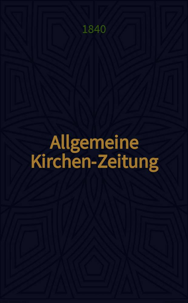 Allgemeine Kirchen-Zeitung : ein Archiv für die neueste Geschichte und Statistik der christlichen Kirche, nebst einer kirchenhistorischen und kirchenrechtlichen Urkundensammlung. Jg. 19 1840, Bd. 2, № 151