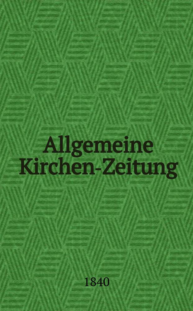 Allgemeine Kirchen-Zeitung : ein Archiv für die neueste Geschichte und Statistik der christlichen Kirche, nebst einer kirchenhistorischen und kirchenrechtlichen Urkundensammlung. Jg. 19 1840, Bd. 2, № 163