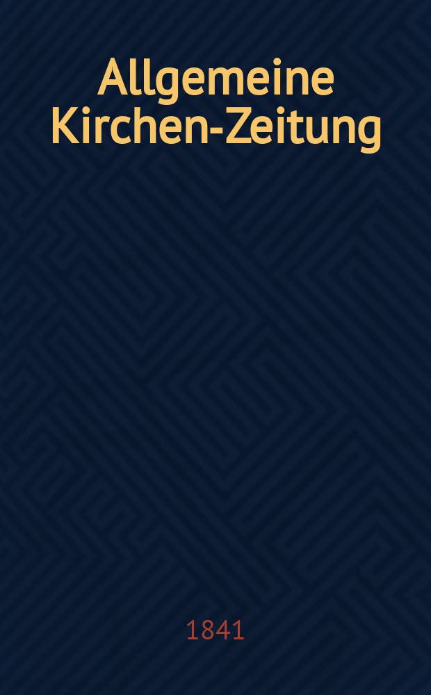Allgemeine Kirchen-Zeitung : ein Archiv für die neueste Geschichte und Statistik der christlichen Kirche, nebst einer kirchenhistorischen und kirchenrechtlichen Urkundensammlung. Jg. 20 1841, Bd. 1, № 24
