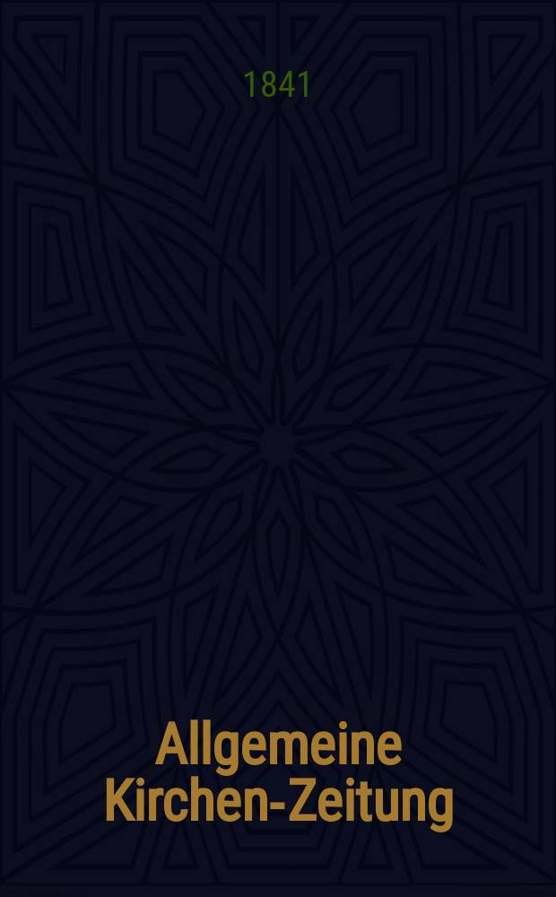 Allgemeine Kirchen-Zeitung : ein Archiv für die neueste Geschichte und Statistik der christlichen Kirche, nebst einer kirchenhistorischen und kirchenrechtlichen Urkundensammlung. Jg. 20 1841, Bd. 1, № 56