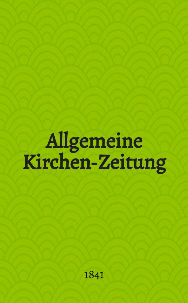 Allgemeine Kirchen-Zeitung : ein Archiv für die neueste Geschichte und Statistik der christlichen Kirche, nebst einer kirchenhistorischen und kirchenrechtlichen Urkundensammlung. Jg. 20 1841, Bd. 2 № 135