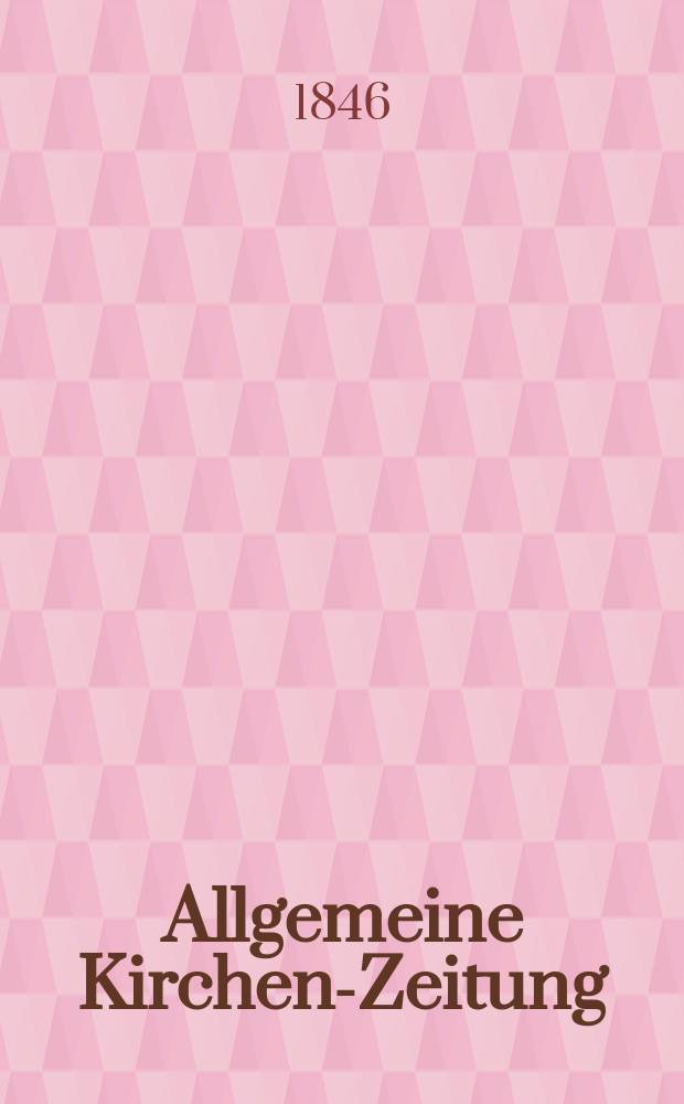 Allgemeine Kirchen-Zeitung : ein Archiv f&uuml;r die neueste Geschichte und Statistik der christlichen Kirche, nebst einer kirchenhistorischen und kirchenrechtlichen Urkundensammlung. Jg. 25 1846, Bd. 1 № 92