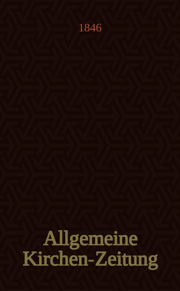 Allgemeine Kirchen-Zeitung : ein Archiv für die neueste Geschichte und Statistik der christlichen Kirche, nebst einer kirchenhistorischen und kirchenrechtlichen Urkundensammlung. Jg. 25 1846, Bd. 1 № 31