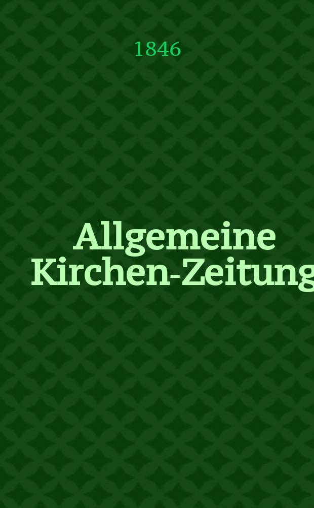 Allgemeine Kirchen-Zeitung : ein Archiv für die neueste Geschichte und Statistik der christlichen Kirche, nebst einer kirchenhistorischen und kirchenrechtlichen Urkundensammlung. Jg. 25 1846, Bd. 1 № 44