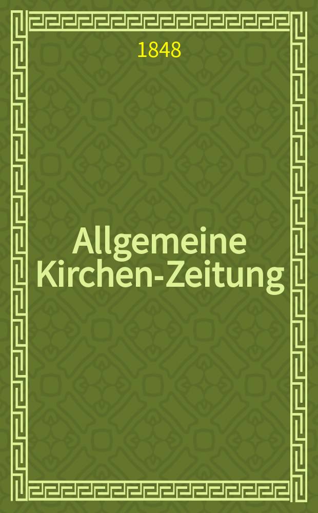 Allgemeine Kirchen-Zeitung : ein Archiv für die neueste Geschichte und Statistik der christlichen Kirche, nebst einer kirchenhistorischen und kirchenrechtlichen Urkundensammlung. Jg. 27 1848, Bd. 1, № 23