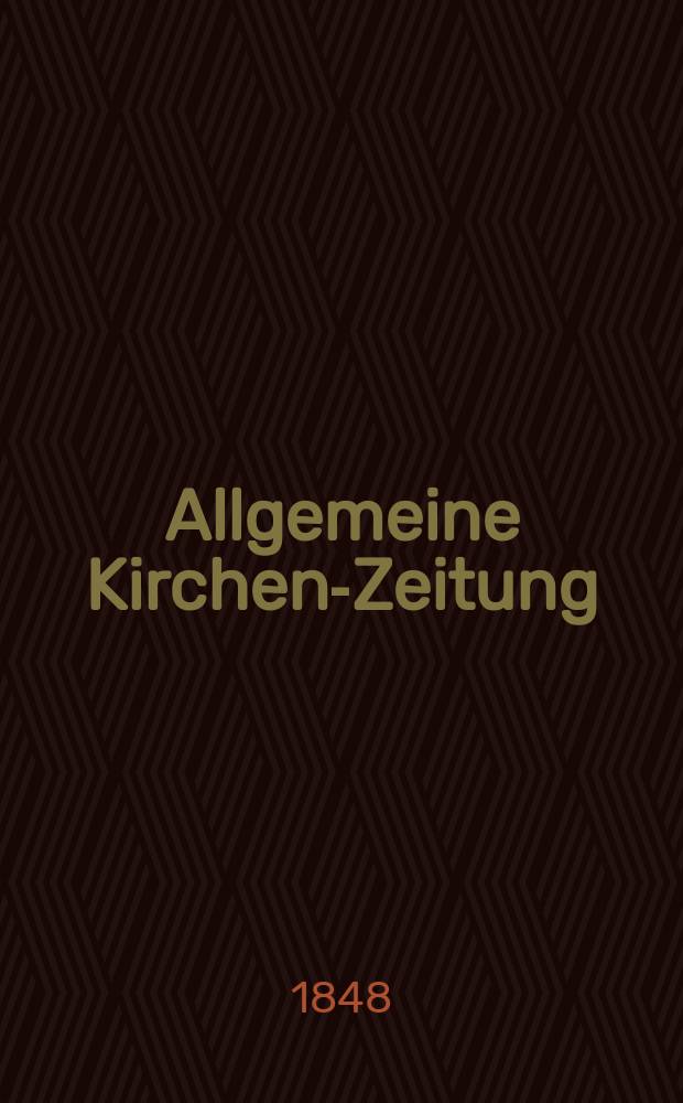 Allgemeine Kirchen-Zeitung : ein Archiv für die neueste Geschichte und Statistik der christlichen Kirche, nebst einer kirchenhistorischen und kirchenrechtlichen Urkundensammlung. Jg. 27 1848, Bd. 1, № 55