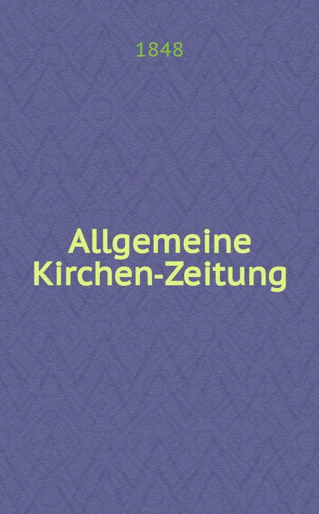 Allgemeine Kirchen-Zeitung : ein Archiv für die neueste Geschichte und Statistik der christlichen Kirche, nebst einer kirchenhistorischen und kirchenrechtlichen Urkundensammlung. [Jg. 27 1848, Bd. 2], № 137