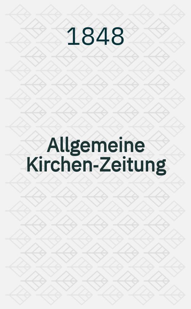 Allgemeine Kirchen-Zeitung : ein Archiv für die neueste Geschichte und Statistik der christlichen Kirche, nebst einer kirchenhistorischen und kirchenrechtlichen Urkundensammlung. [Jg. 27 1848, Bd. 2], № 140