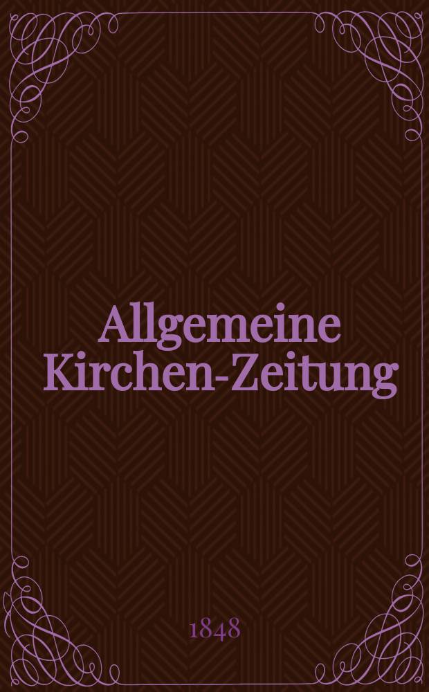 Allgemeine Kirchen-Zeitung : ein Archiv für die neueste Geschichte und Statistik der christlichen Kirche, nebst einer kirchenhistorischen und kirchenrechtlichen Urkundensammlung. [Jg. 27 1848, Bd. 2], № 157