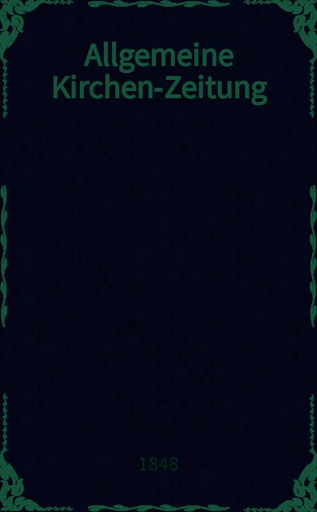 Allgemeine Kirchen-Zeitung : ein Archiv für die neueste Geschichte und Statistik der christlichen Kirche, nebst einer kirchenhistorischen und kirchenrechtlichen Urkundensammlung. [Jg. 27 1848, Bd. 2], № 185