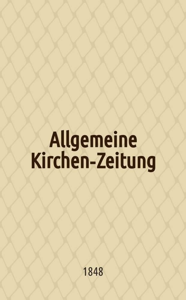 Allgemeine Kirchen-Zeitung : ein Archiv für die neueste Geschichte und Statistik der christlichen Kirche, nebst einer kirchenhistorischen und kirchenrechtlichen Urkundensammlung. [Jg. 27 1848, Bd. 2], № 205