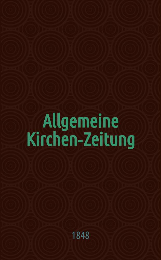 Allgemeine Kirchen-Zeitung : ein Archiv für die neueste Geschichte und Statistik der christlichen Kirche, nebst einer kirchenhistorischen und kirchenrechtlichen Urkundensammlung. [Jg. 27 1848, Bd. 2], № 207