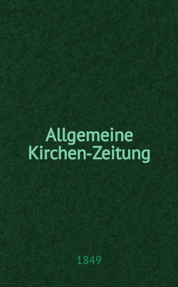Allgemeine Kirchen-Zeitung : ein Archiv für die neueste Geschichte und Statistik der christlichen Kirche, nebst einer kirchenhistorischen und kirchenrechtlichen Urkundensammlung. Jg. 28 1849, Bd. 1, № 23