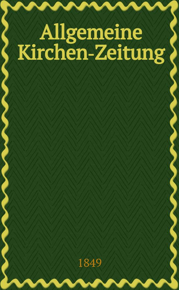 Allgemeine Kirchen-Zeitung : ein Archiv für die neueste Geschichte und Statistik der christlichen Kirche, nebst einer kirchenhistorischen und kirchenrechtlichen Urkundensammlung. Jg. 28 1849, Bd. 1, № 35