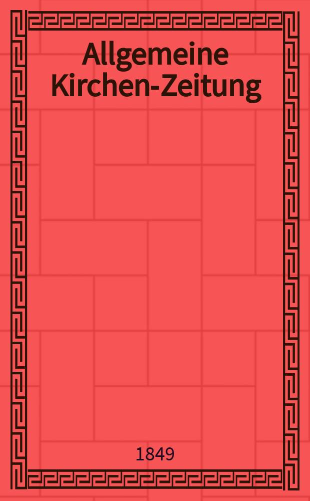 Allgemeine Kirchen-Zeitung : ein Archiv für die neueste Geschichte und Statistik der christlichen Kirche, nebst einer kirchenhistorischen und kirchenrechtlichen Urkundensammlung. Jg. 28 1849, Bd. 1, № 43