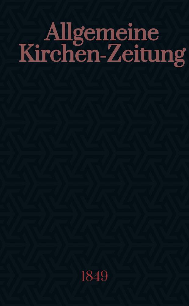 Allgemeine Kirchen-Zeitung : ein Archiv für die neueste Geschichte und Statistik der christlichen Kirche, nebst einer kirchenhistorischen und kirchenrechtlichen Urkundensammlung. Jg. 28 1849, Bd. 1, № 71
