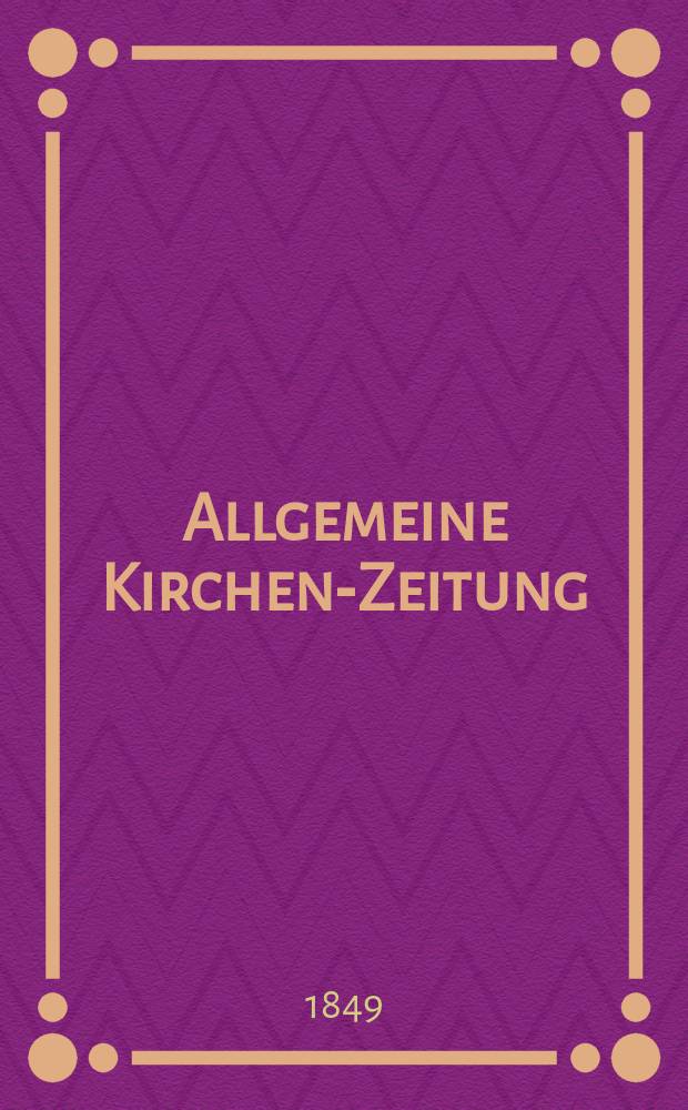 Allgemeine Kirchen-Zeitung : ein Archiv für die neueste Geschichte und Statistik der christlichen Kirche, nebst einer kirchenhistorischen und kirchenrechtlichen Urkundensammlung. Jg. 28 1849, Bd. 2, № 116