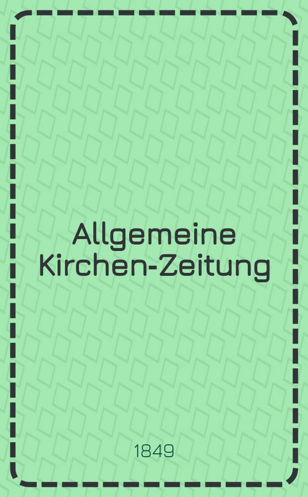 Allgemeine Kirchen-Zeitung : ein Archiv für die neueste Geschichte und Statistik der christlichen Kirche, nebst einer kirchenhistorischen und kirchenrechtlichen Urkundensammlung. Jg. 28 1849, Bd. 2, № 133