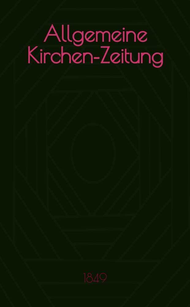 Allgemeine Kirchen-Zeitung : ein Archiv für die neueste Geschichte und Statistik der christlichen Kirche, nebst einer kirchenhistorischen und kirchenrechtlichen Urkundensammlung. Jg. 28 1849, Bd. 2, № 161