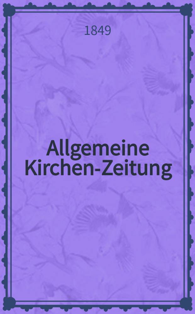 Allgemeine Kirchen-Zeitung : ein Archiv für die neueste Geschichte und Statistik der christlichen Kirche, nebst einer kirchenhistorischen und kirchenrechtlichen Urkundensammlung. Jg. 28 1849, Bd. 2, № 168