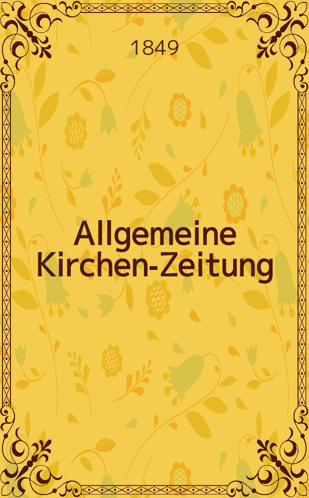 Allgemeine Kirchen-Zeitung : ein Archiv für die neueste Geschichte und Statistik der christlichen Kirche, nebst einer kirchenhistorischen und kirchenrechtlichen Urkundensammlung. Jg. 28 1849, Bd. 2, № 184