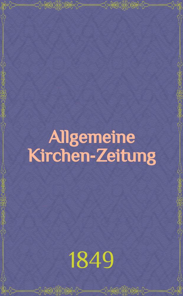Allgemeine Kirchen-Zeitung : ein Archiv für die neueste Geschichte und Statistik der christlichen Kirche, nebst einer kirchenhistorischen und kirchenrechtlichen Urkundensammlung. Jg. 28 1849, Bd. 2, № 192