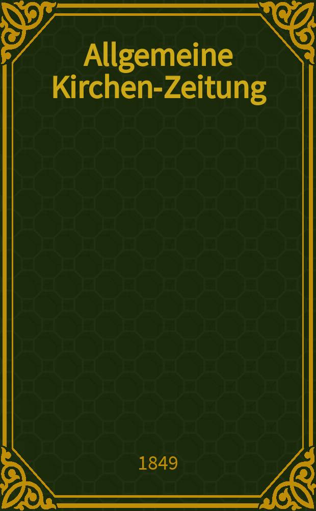 Allgemeine Kirchen-Zeitung : ein Archiv für die neueste Geschichte und Statistik der christlichen Kirche, nebst einer kirchenhistorischen und kirchenrechtlichen Urkundensammlung. Jg. 28 1849, Bd. 2, № 198