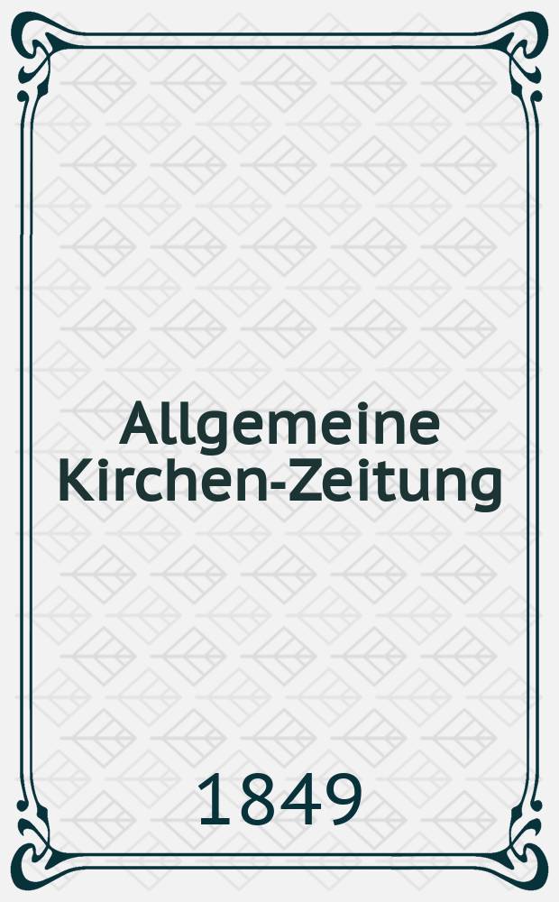 Allgemeine Kirchen-Zeitung : ein Archiv für die neueste Geschichte und Statistik der christlichen Kirche, nebst einer kirchenhistorischen und kirchenrechtlichen Urkundensammlung. Jg. 28 1849, Bd. 2, № 201