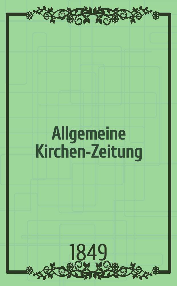 Allgemeine Kirchen-Zeitung : ein Archiv für die neueste Geschichte und Statistik der christlichen Kirche, nebst einer kirchenhistorischen und kirchenrechtlichen Urkundensammlung. Jg. 28 1849, Bd. 2, № 204