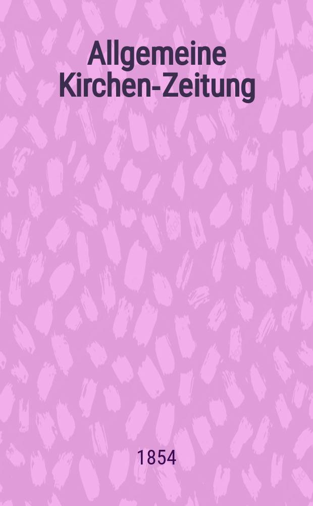 Allgemeine Kirchen-Zeitung : ein Archiv für die neueste Geschichte und Statistik der christlichen Kirche, nebst einer kirchenhistorischen und kirchenrechtlichen Urkundensammlung. Jg. 33 1854, Bd. 1, № 33