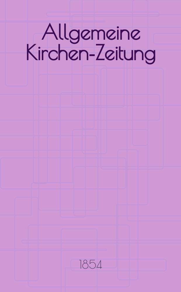 Allgemeine Kirchen-Zeitung : ein Archiv für die neueste Geschichte und Statistik der christlichen Kirche, nebst einer kirchenhistorischen und kirchenrechtlichen Urkundensammlung. Jg. 33 1854, Bd. 1, № 61