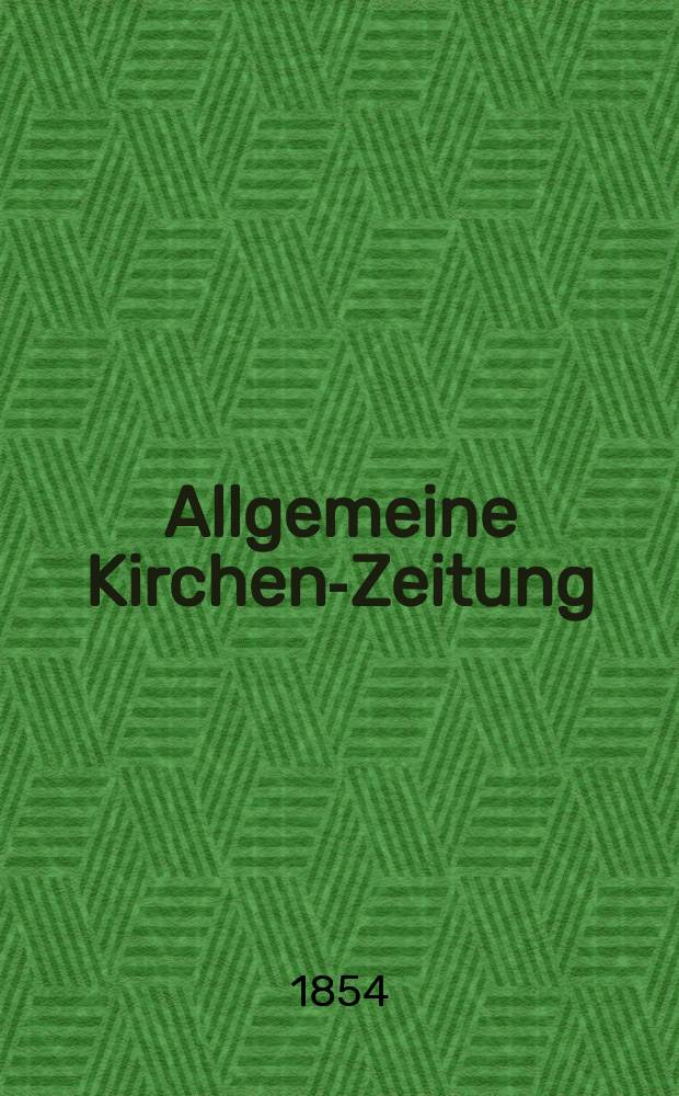 Allgemeine Kirchen-Zeitung : ein Archiv für die neueste Geschichte und Statistik der christlichen Kirche, nebst einer kirchenhistorischen und kirchenrechtlichen Urkundensammlung. Jg. 33 1854, Bd. 2, № 122