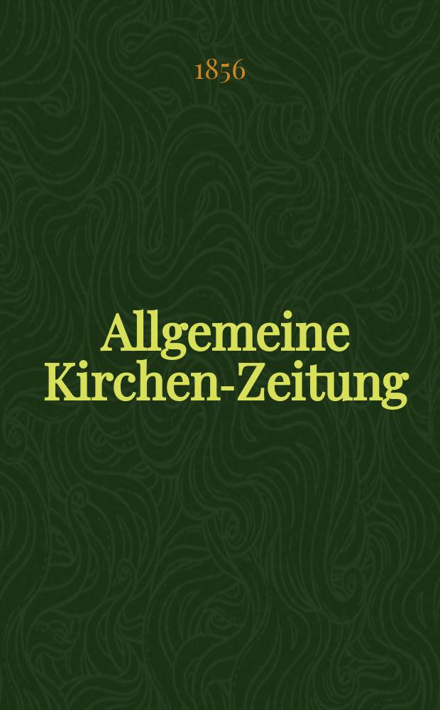 Allgemeine Kirchen-Zeitung : ein Archiv für die neueste Geschichte und Statistik der christlichen Kirche, nebst einer kirchenhistorischen und kirchenrechtlichen Urkundensammlung. Jg. 35 1856, Bd. 1, № 23