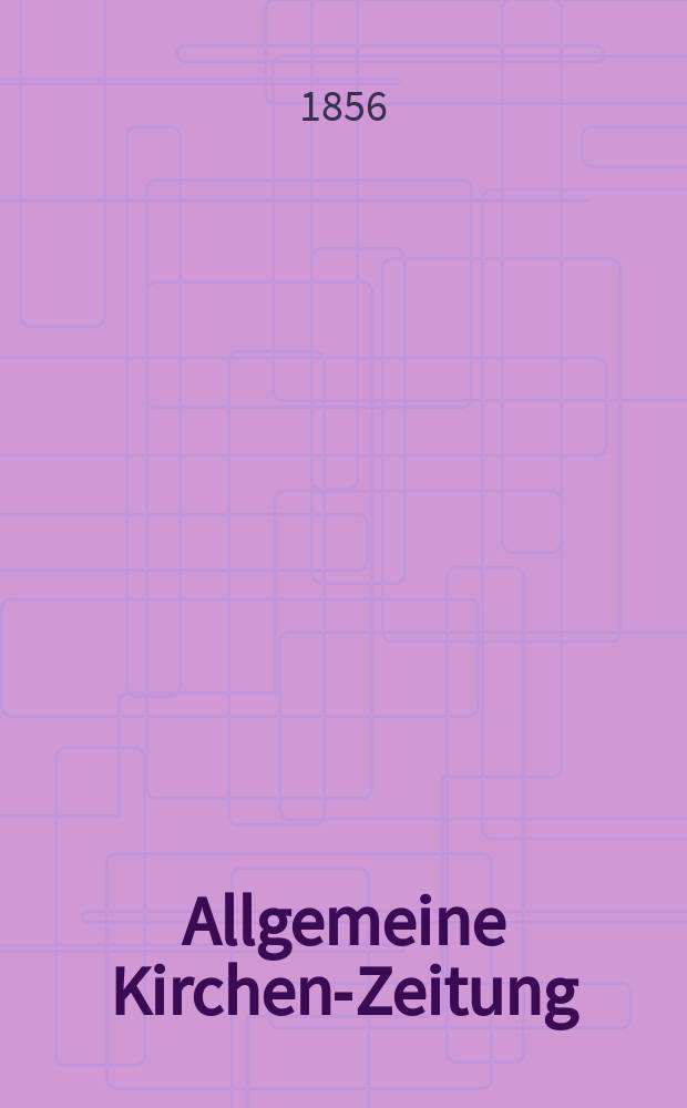 Allgemeine Kirchen-Zeitung : ein Archiv für die neueste Geschichte und Statistik der christlichen Kirche, nebst einer kirchenhistorischen und kirchenrechtlichen Urkundensammlung. Jg. 35 1856, Bd. 1, № 72