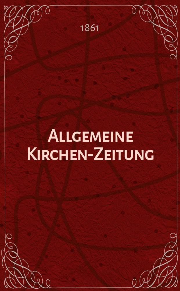 Allgemeine Kirchen-Zeitung : ein Archiv für die neueste Geschichte und Statistik der christlichen Kirche, nebst einer kirchenhistorischen und kirchenrechtlichen Urkundensammlung. Jg. 40 1861, Bd. 2, № 99