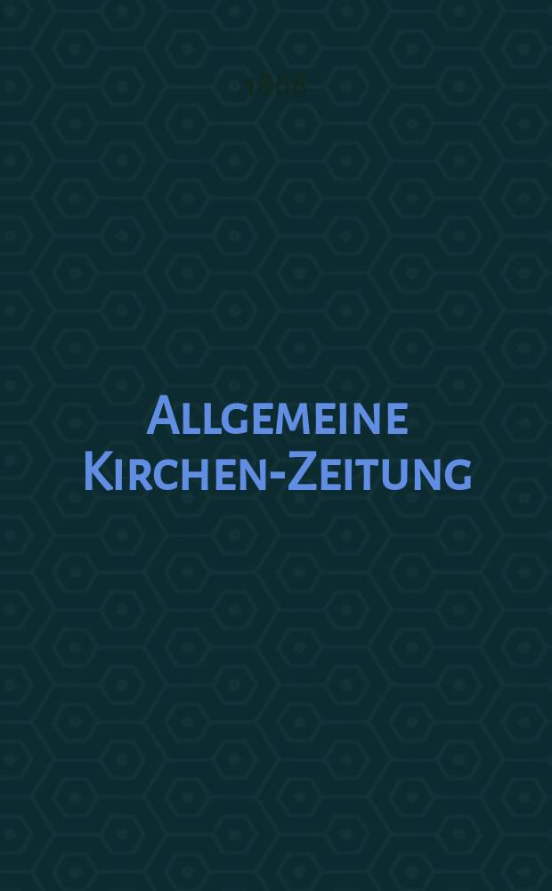 Allgemeine Kirchen-Zeitung : ein Archiv für die neueste Geschichte und Statistik der christlichen Kirche, nebst einer kirchenhistorischen und kirchenrechtlichen Urkundensammlung. Jg. 47 1868, [Bd.1], № 51