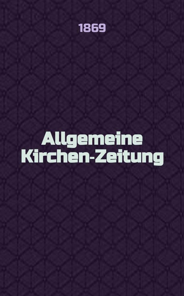 Allgemeine Kirchen-Zeitung : ein Archiv für die neueste Geschichte und Statistik der christlichen Kirche, nebst einer kirchenhistorischen und kirchenrechtlichen Urkundensammlung. Jg. 48 1869, [Bd. 1], № 32