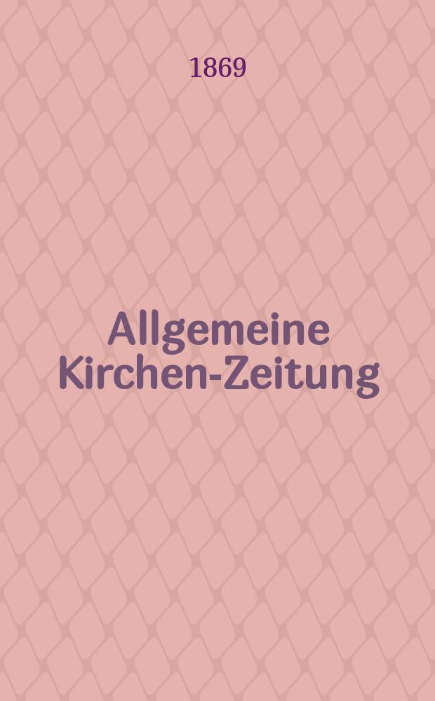 Allgemeine Kirchen-Zeitung : ein Archiv für die neueste Geschichte und Statistik der christlichen Kirche, nebst einer kirchenhistorischen und kirchenrechtlichen Urkundensammlung. Jg. 48 1869, [Bd. 2], № 71
