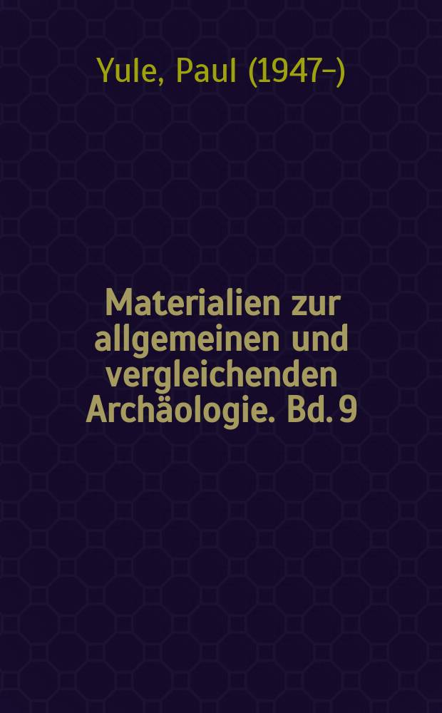 Materialien zur allgemeinen und vergleichenden Arch&auml;ologie. Bd. 9 : Lothal