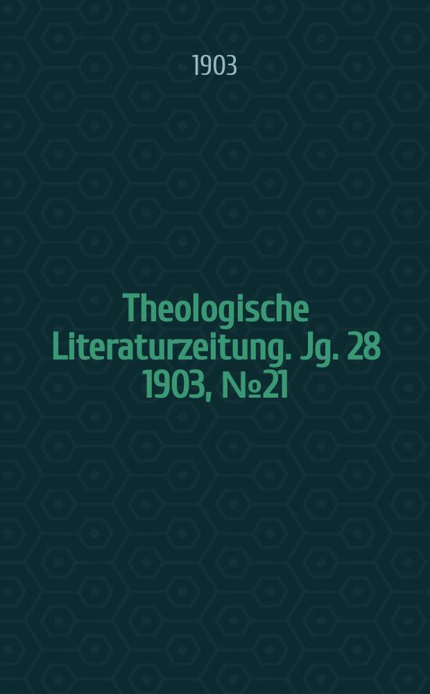 Theologische Literaturzeitung. Jg. 28 1903, № 21