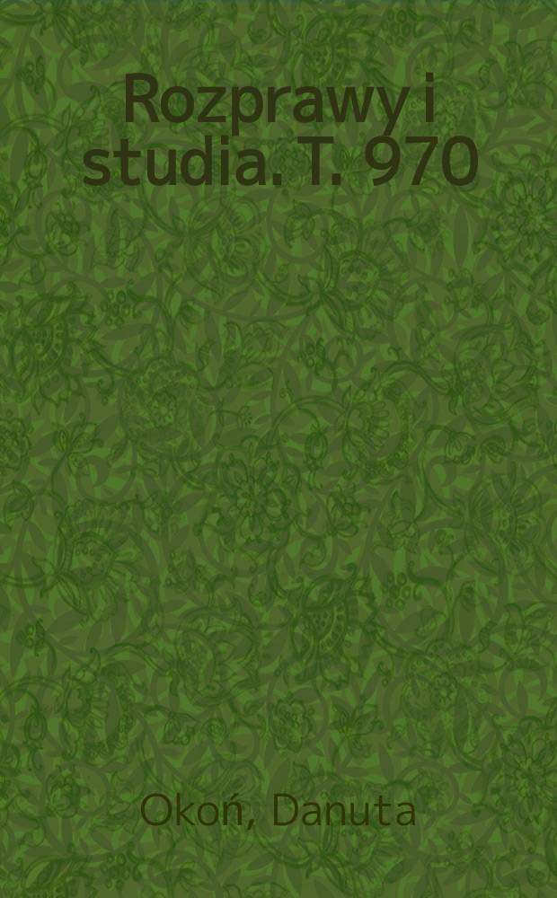 Rozprawy i studia. T. 970 (1044) : Album senatorum = Белые сенаторы. Том 1: сенаторы от Септимия Севера до Александра Севера